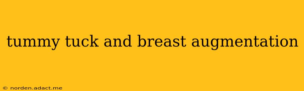 tummy tuck and breast augmentation