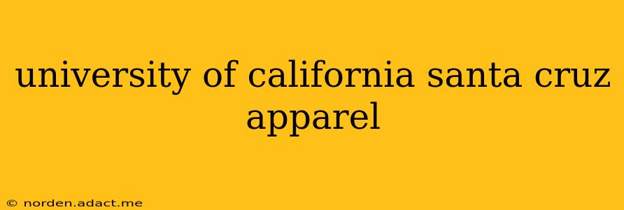 university of california santa cruz apparel