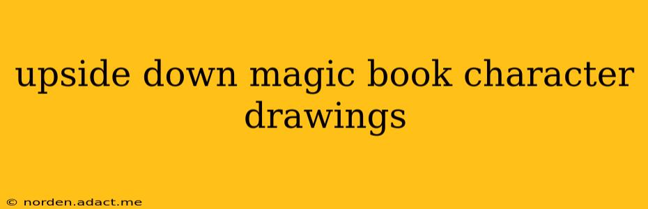 upside down magic book character drawings