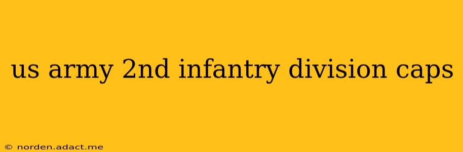 us army 2nd infantry division caps