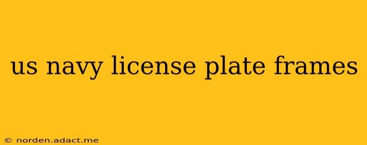 us navy license plate frames