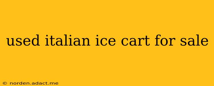 used italian ice cart for sale