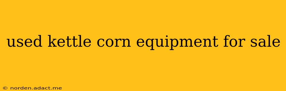 used kettle corn equipment for sale