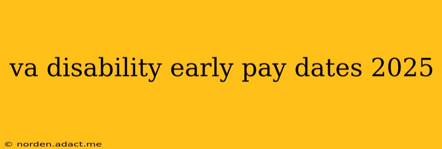 va disability early pay dates 2025