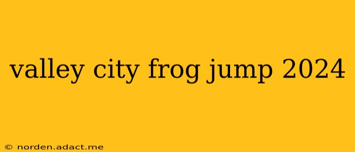 valley city frog jump 2024