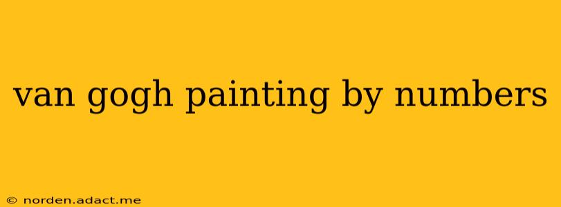 van gogh painting by numbers