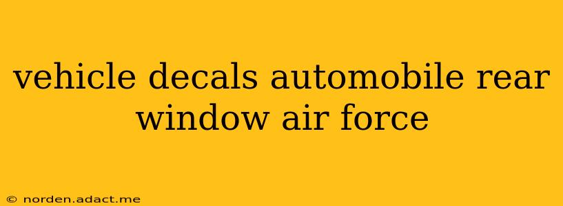 vehicle decals automobile rear window air force