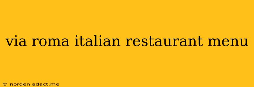 via roma italian restaurant menu