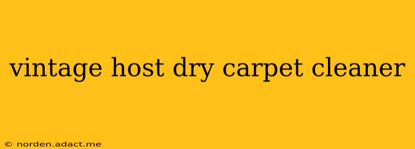 vintage host dry carpet cleaner