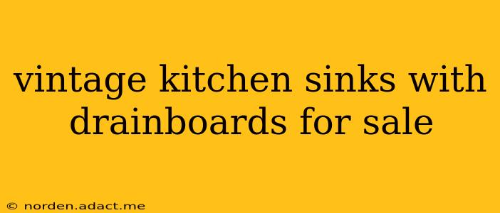 vintage kitchen sinks with drainboards for sale