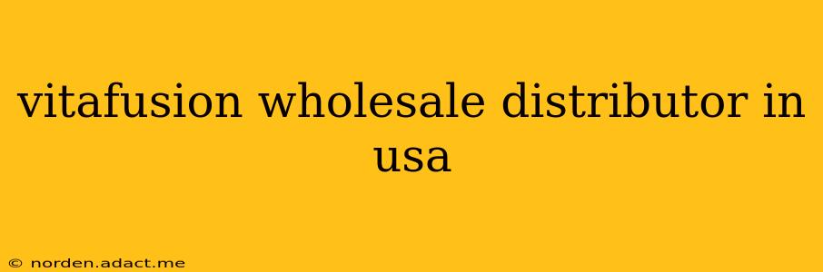 vitafusion wholesale distributor in usa