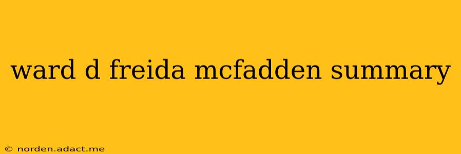 ward d freida mcfadden summary