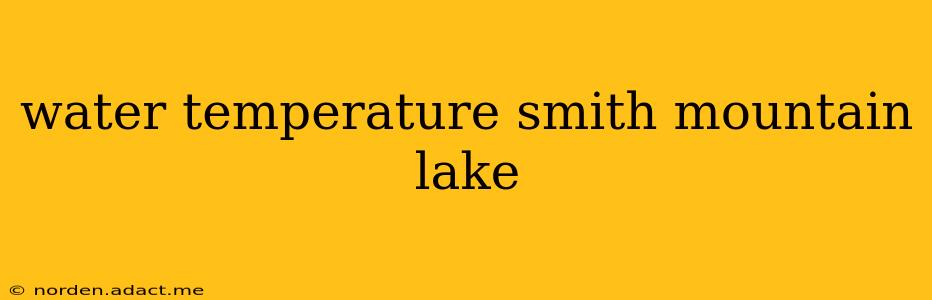 water temperature smith mountain lake