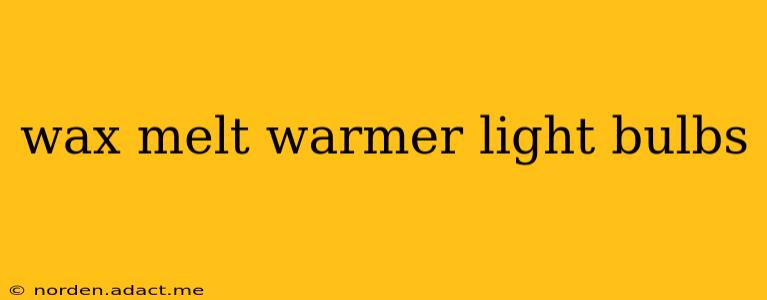 wax melt warmer light bulbs