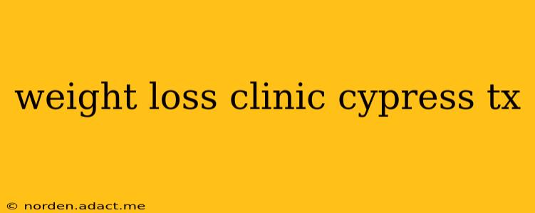 weight loss clinic cypress tx