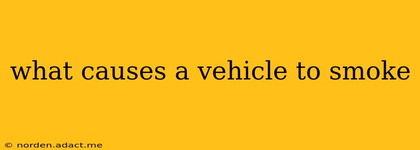 what causes a vehicle to smoke