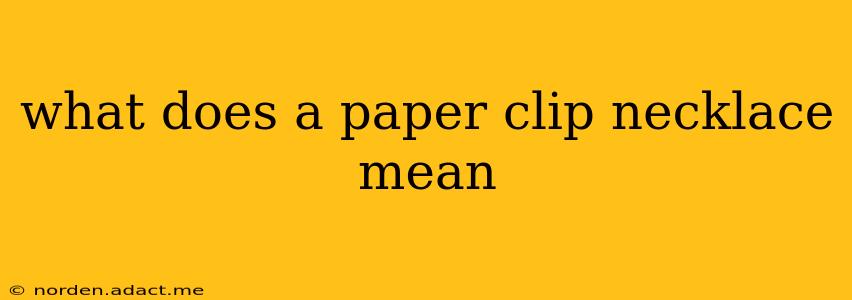 what does a paper clip necklace mean