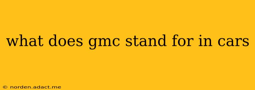 what does gmc stand for in cars
