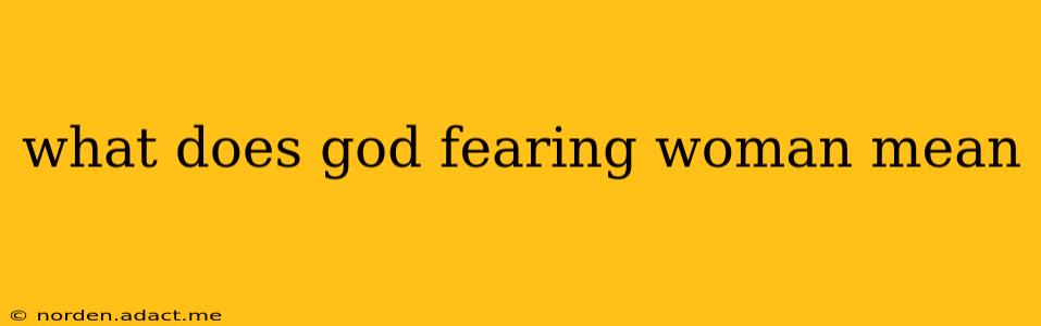 what does god fearing woman mean