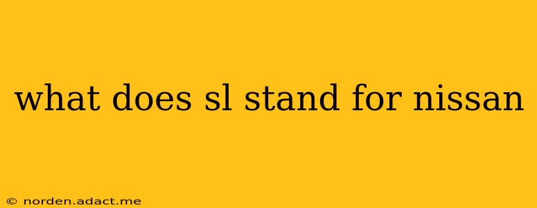what does sl stand for nissan