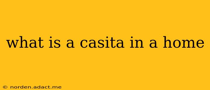 what is a casita in a home