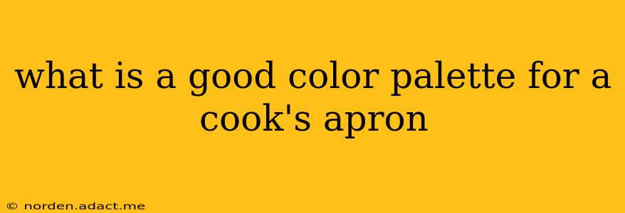 what is a good color palette for a cook's apron