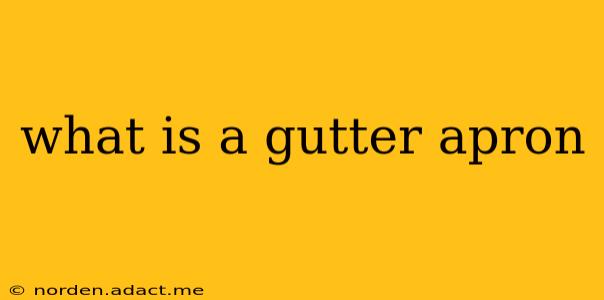 what is a gutter apron