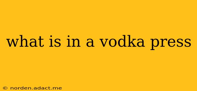 what is in a vodka press