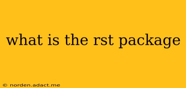 what is the rst package