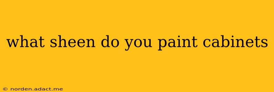 what sheen do you paint cabinets