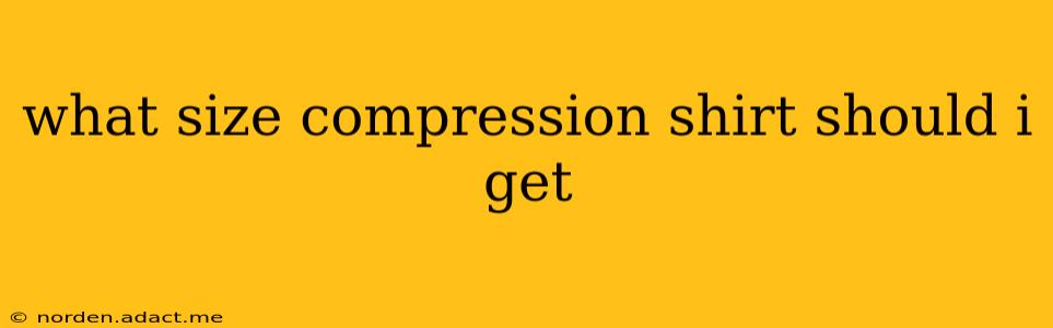 what size compression shirt should i get