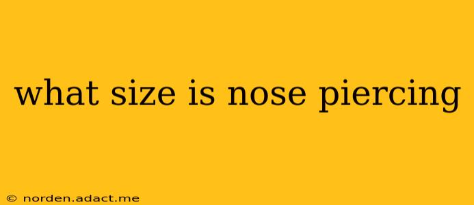 what size is nose piercing