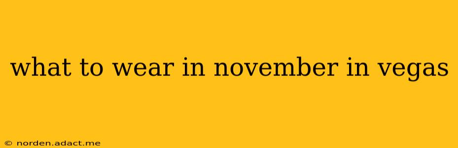 what to wear in november in vegas