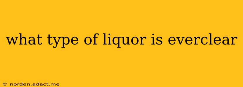 what type of liquor is everclear