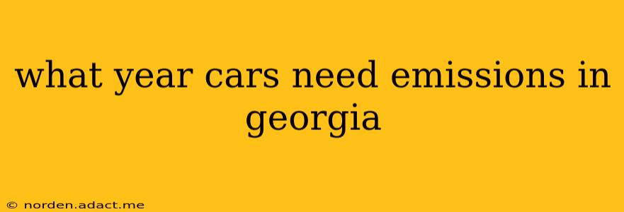 what year cars need emissions in georgia