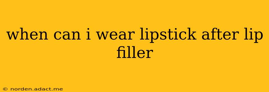when can i wear lipstick after lip filler