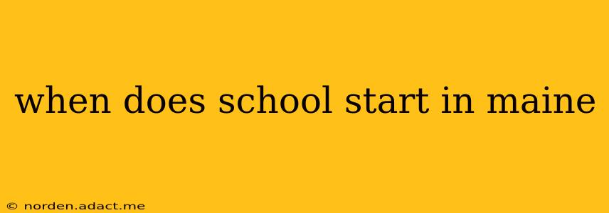 when does school start in maine