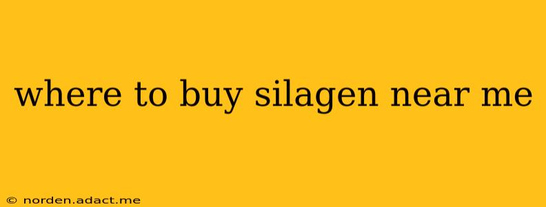 where to buy silagen near me