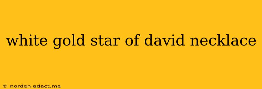 white gold star of david necklace