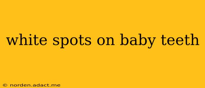 white spots on baby teeth