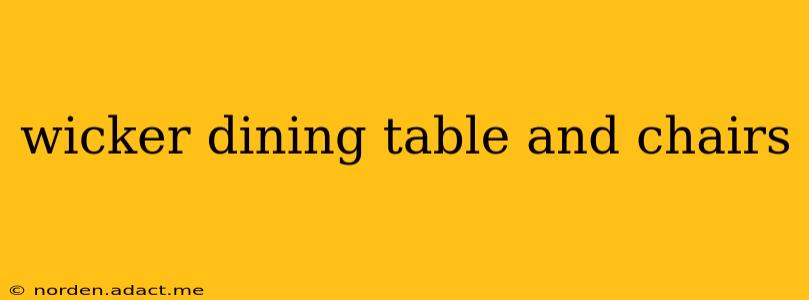 wicker dining table and chairs