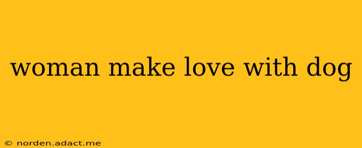 woman make love with dog