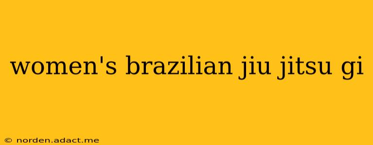women's brazilian jiu jitsu gi