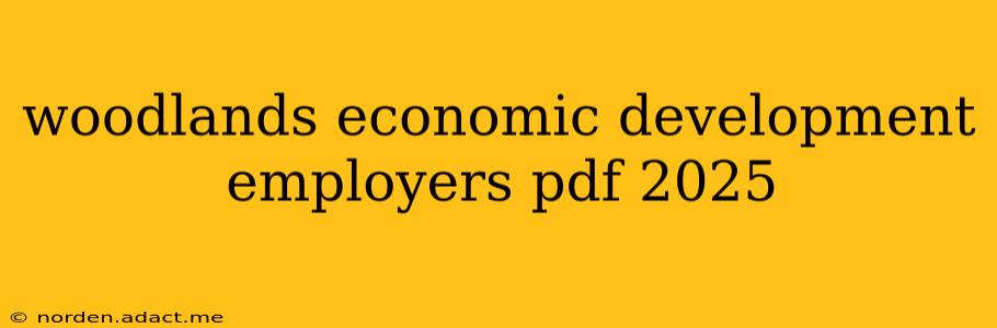 woodlands economic development employers pdf 2025