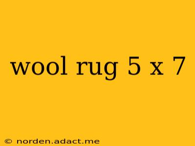 wool rug 5 x 7