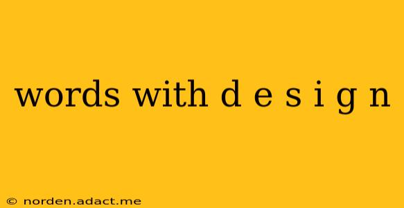 words with d e s i g n