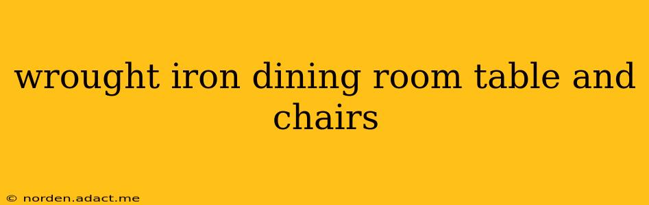 wrought iron dining room table and chairs